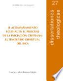 El acompañamiento eclesial en el proceso de la iniciación cristiana: el itinerario espiritual del Rica