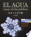 El Agua: Espejo de las Palabras = Water