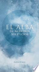 El alba de nuestros solsticios