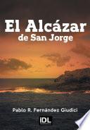 El Alcázar de San Jorge