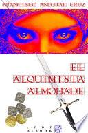 EL ALQUIMISTA ALMOHADE