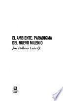 El ambiente, paradigma del nuevo milenio