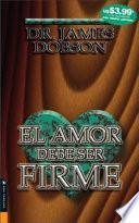 El Amor Debe Ser Firme: Nuevas Esperanzas Para Hogares En Crisis