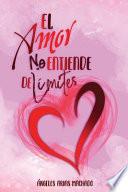 El Amor No Entiende de Límites