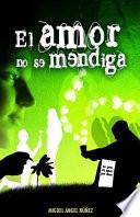 El Amor No Se Mendiga