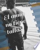El Amor No Tiene Tallas