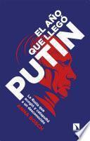 El año que llegó Putin