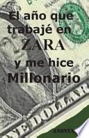 El Año Que Trabaje En Zara y Me Hice Millonario