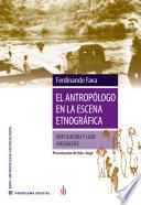 El antropólogo en la escena etnográfica