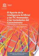 El Aporte de la Inteligencia Artificial y las TIC Avanzadas a las Sociedades del Conocimiento