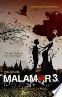 El Arbol de la Vida. Trilogia del Malamor 3