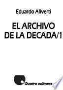 El archivo de la década