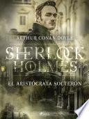 El Aristócrata solterón