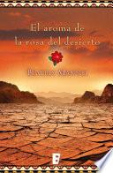 El aroma de la rosa del desierto