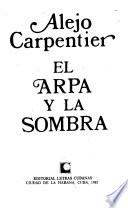 El arpa y la sombra