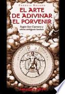 El arte de adivinar el porvenir / The art of divining the future