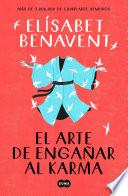El Arte de Engañar Al Karma