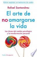 El arte de no amargarse la vida