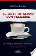El Arte de Servir con Felicidad