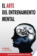 El Arte Del Entrenamiento Mental