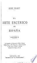 El arte escénico en España: La comedia. J. Echegaray. Feliu y Codina. Sánchez Pérez. M. Echegaray. Ramos Carrión y Vital Aza. Piezas y saintes. Ricardo de la Vega, etc., etc