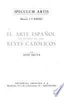 El arte español en tiempo de los reyes católicos
