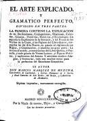 El arte explicado, y gramatico perfecto