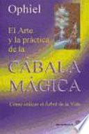 El arte y la practica de la Cabala magica/ The Art and Practice of Caballa Magic