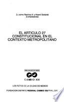 El artículo 27 constitucional en el contexto metropolitano