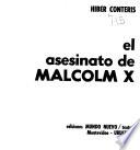 El asesinato de Malcolm X.