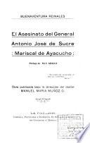 El asesinato del General Antonio José de Sucre, mariscal de Ayacucho