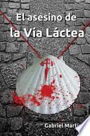 El Asesino de La Via Lactea