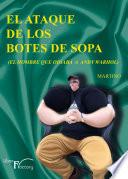 El ataque de los botes de sopa