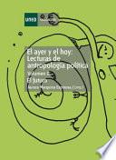 El ayer y el hoy: lecturas de antropología política. El futuro. Vol-II