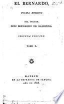 El Bernardo, poema heroyco del doctor don Bernardo de Balbuena. Tomo 1. [-3.]