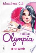 El beso de Pekín (El mundo de Olympia 7)