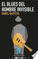 El blues del hombre invisible