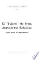 El Bolivar de Marx ampliado por Madariaga