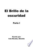 El brillo de la oscuridad