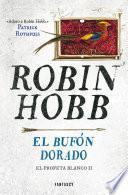 El bufón dorado (El Profeta Blanco 2)