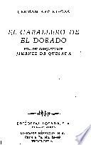 EL CABALLERO DE EL DORADO