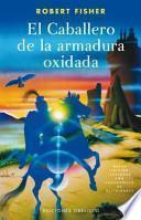El caballero de la armadura oxidada