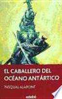 El caballero del Océano Antártico