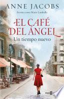 El Café del Ángel. Un tiempo nuevo