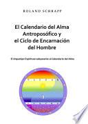 El Calendario del Alma Antroposófico y el Ciclo de Encarnación del Hombre