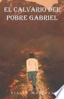 El calvario del pobre Gabriel