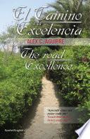 El Camino a la Excelencia/The road to Excellence