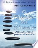El Camino del Silencio, Atención Plena para el Día a Día