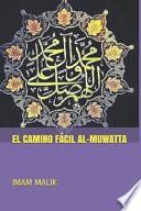 El Camino Fácil Al-Muwatta