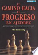 El Camino Hacia El Progreso En Ajedrez